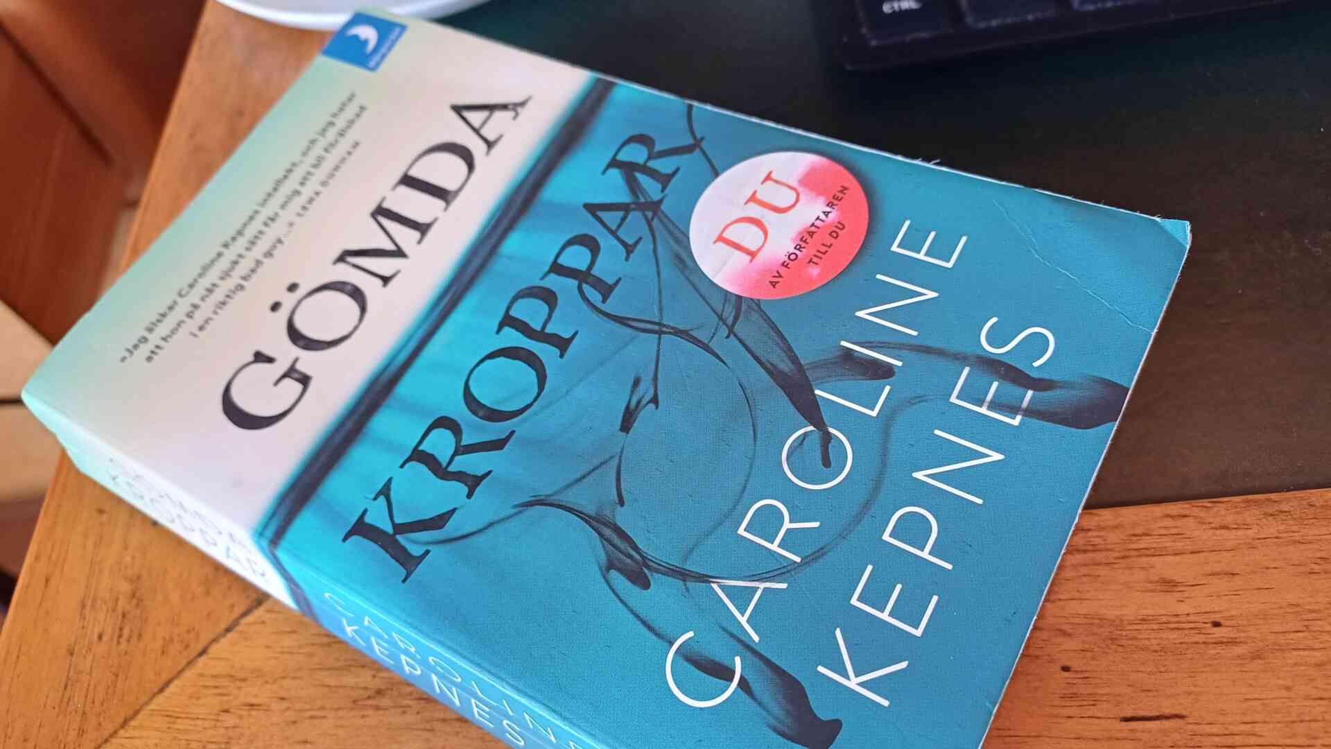 Gömda kroppar, av Caroline Kepnes