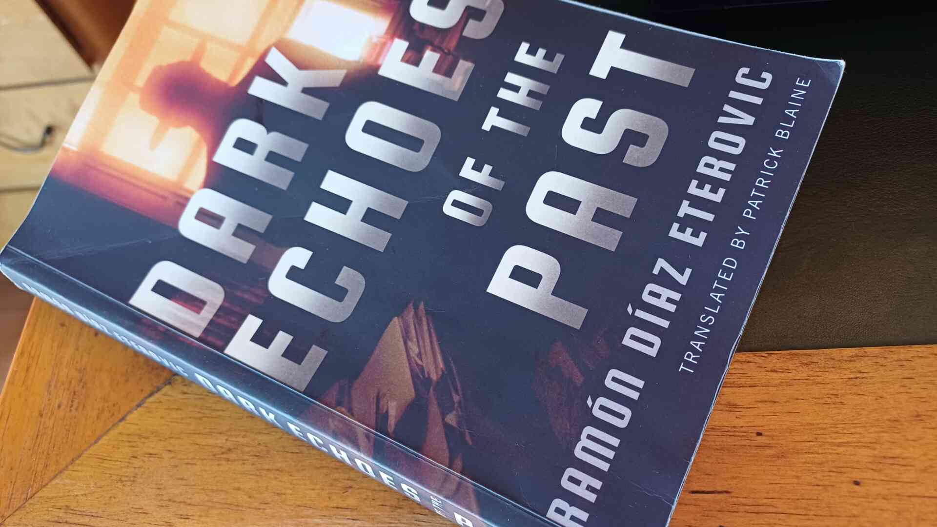 Dark Echos of the Past, av Ramón Díaz Eterovic
